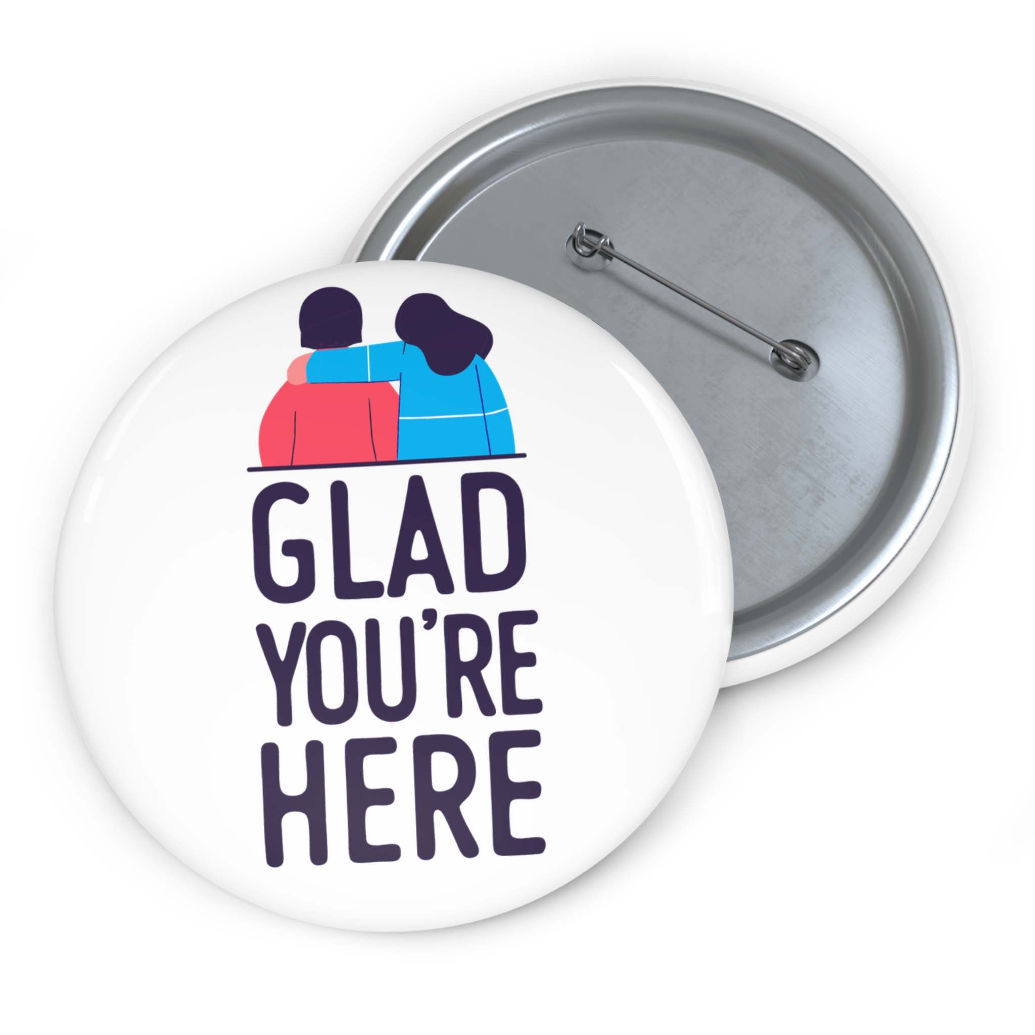 Custom Suicide Prevention Pin Buttons - 'Glad You're Here'- White - Image 3